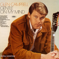 Glenn Campbell - The Capitol Albums Collection, Vol. 1 (CD 6 - Gentle On My Mind)