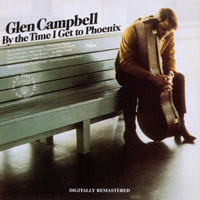 Glenn Campbell - The Capitol Albums Collection, Vol. 1 (CD 7 - By The Time I Get To Phoenix)