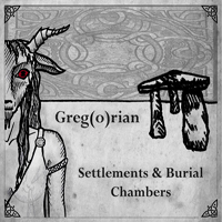 Greg(o)rian - Settlements And Burial Chambers