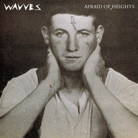 Wavves - Afraid of Heights (iTunes Bonus)