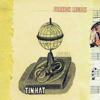 Tin Hat Trio - Foreign Legion