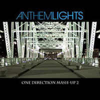 Anthem Lights - One Direction Mash-Up 2 (Single)