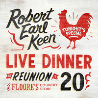 Robert Earl Keen - Live Dinner Reunion at Floore's Country Store (CD 1)