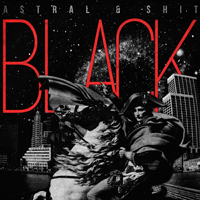 Astral & Shit - Black