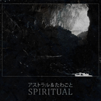 Astral & Shit - Spiritual