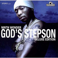 9th Wonder - God's Stepson (Deluxe Edition) (Split) (CD 1)