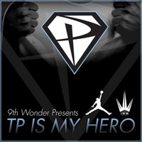 9th Wonder - TP Is My Hero (with TP)