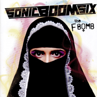 Sonic Boom Six - The F-Bomb (Deluxe Edition, CD 1)