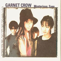 Garnet Crow - Mysterious Eyes (Single)