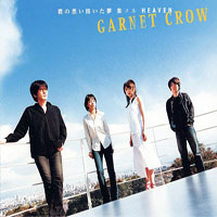 Garnet Crow - Kimi No Omoi Egaita Yume Atsumeru Heaven (Single)