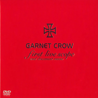 Garnet Crow - First Live Scope