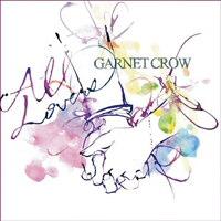 Garnet Crow - All Lovers