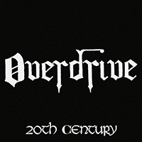 Overdrive (SWE) - 20Th Century (Single)