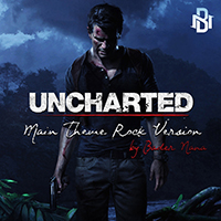 Bader Nana - Uncharted - Main Theme Rock Version (Single)