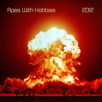 Apes With Hobbies - 2012