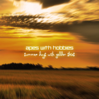 Apes With Hobbies - Summer Days With Golden Skies (Single)