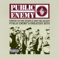 Public Enemy - Power To The People And The Beats: Public Enemy's Greatest Hits