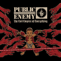 Public Enemy - The Evil Empire of Everything