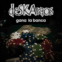 Deskaraos - Gana La Banca
