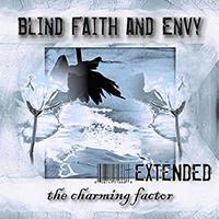 Blind Faith and Envy - The Charming Factor Extended