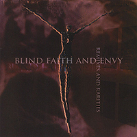 Blind Faith and Envy - Rarities And Remixes