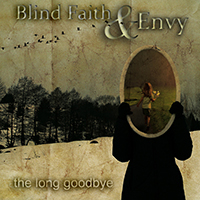 Blind Faith and Envy - The Long Goodbye (Single)
