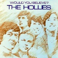 Hollies - Would You Believe (Remastered 2005)