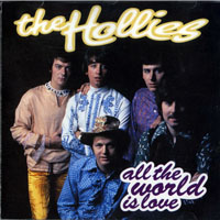 Hollies - All The World Is Love