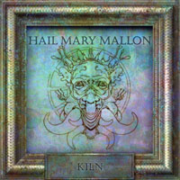 Hail Mary Mallon - Kiln (Single)