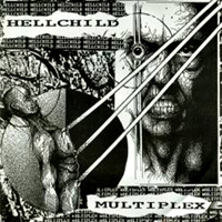Hellchild - Hellchild & Multiplex (Split)