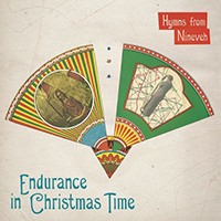 Hymns From Nineveh - Endurance In Christmas Time