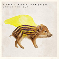 Hymns From Nineveh - Under The Sun (Radio Edit Single)