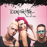 Icon For Hire - Now You Know (Single)