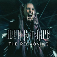 Icon For Hire - The Reckoning
