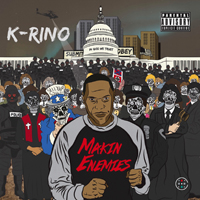 K-Rino - Makin Enemies