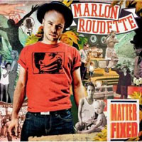 Marlon Roudette - Matter Fixed (CD 1)