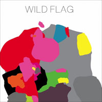 Wild Flag - Wild Flag