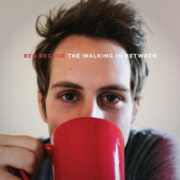 Ben Rector - The Walking in Between