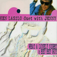 Ken Laszlo - What A Lonely Night & Hey Hey Guy (Single) (Split)