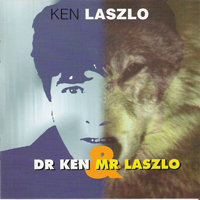 Ken Laszlo - Dr. Ken & Mr. Laszlo (Split)