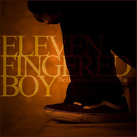 Eleven Fingered Boy - The Beginning Of A Second Chance