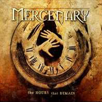 Mercenary (DNK) - The Hours That Remain