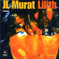 Jean-Louis Murat - Lilith (CD 1)