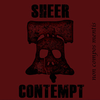 Sheer Contempt - Non Compos Mentis