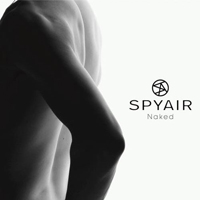 Spyair - Naked  (Single)
