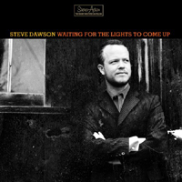 Steve Dawson - Waiting For The Lights To Come Up