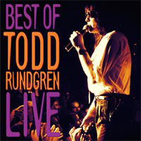 Todd Rundgren - The Best Of Todd Rundgren Live