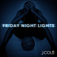 J. Cole - Friday Night Lights (mixtape)