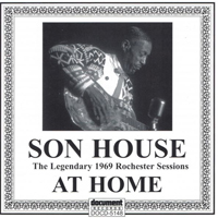 Son House - Legendary 1969 Rochester Sessions