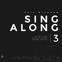 Phil Wickham - Singalong 3